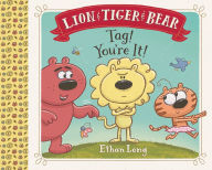 Title: Lion & Tiger & Bear: Tag! You're It!, Author: Ethan Long