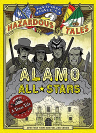 Title: Alamo All-Stars (Nathan Hale's Hazardous Tales Series #6), Author: Nathan Hale