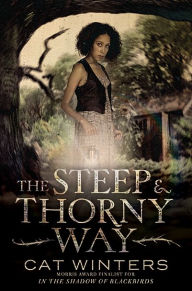 Title: The Steep and Thorny Way, Author: Cat Winters