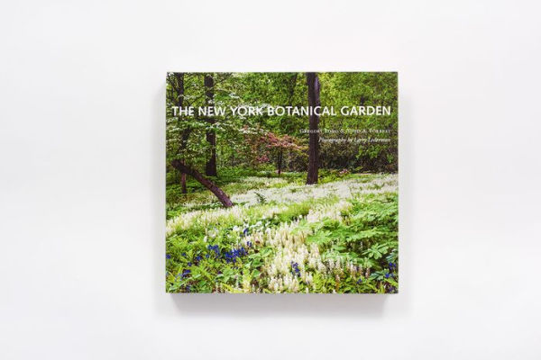 The New York Botanical Garden: Revised and Updated Edition by Gregory ...