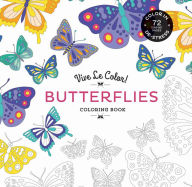 Title: Vive Le Color! Butterflies (Adult Coloring Book): Color In; De-stress (72 Tear-out Pages), Author: Abrams Noterie