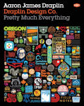 Alternative view 1 of Draplin Design Co.: Pretty Much Everything