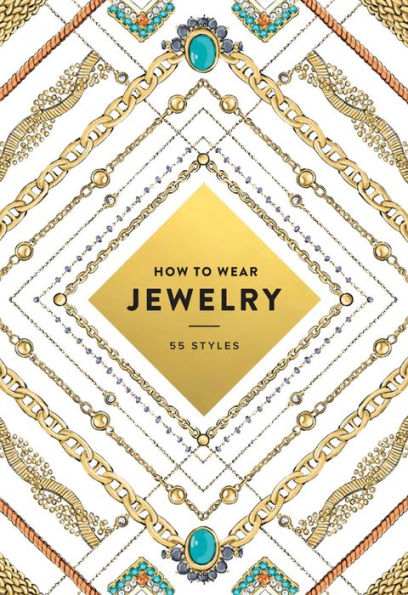 How to Wear Jewelry: 55 Styles