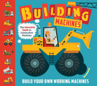 Title: Building Machines: An Interactive Guide to Construction Machines, Author: Ian Graham