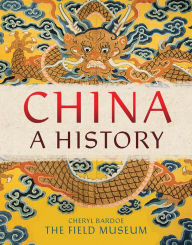 Title: China: A History, Author: The Field Museum