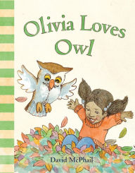 Title: Olivia Loves Owl, Author: David McPhail