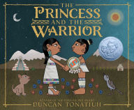Title: The Princess and the Warrior: A Tale of Two Volcanoes, Author: Duncan Tonatiuh