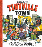 Alternative view 1 of Gets to Work! (A Tinyville Town Book)