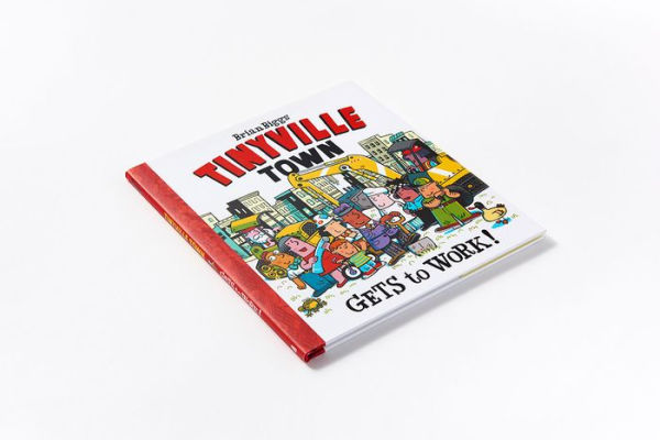 Gets to Work! (A Tinyville Town Book)