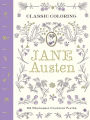 Classic Coloring: Jane Austen (Adult Coloring Book): 55 Removable Coloring Plates