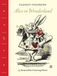 Alternative view 1 of Classic Coloring: Alice in Wonderland (Adult Coloring Book): 55 Removable Coloring Plates