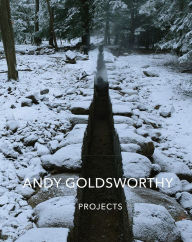 Title: Andy Goldsworthy: Projects, Author: Andy Goldsworthy