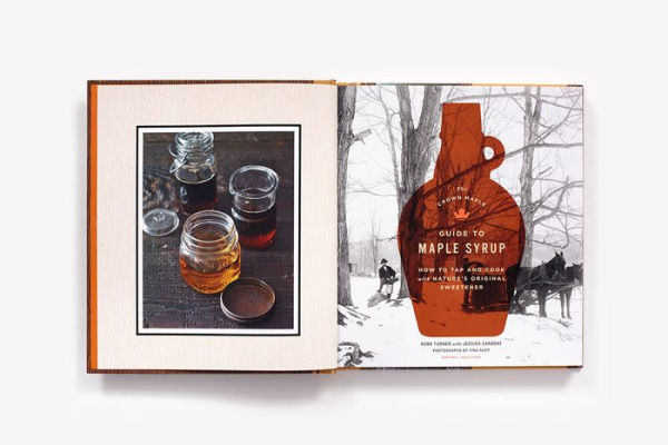 The Crown Maple Guide to Maple Syrup: How to Tap and Cook with Nature's Original Sweetener