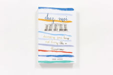 Alternative view 2 of Chez Moi: Decorating Your Home and Living like a Parisienne