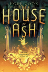 Title: House of Ash, Author: Hope Cook