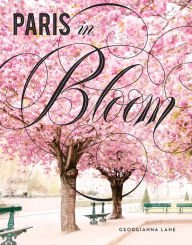 Title: Paris in Bloom, Author: Georgianna Lane