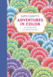 Alternative view 1 of Kaffe Fassett's Adventures in Color : 36 Coloring Plates 10 Inspiring Tutorials