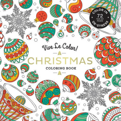 Vive Le Color Christmas Coloring Book In De Stress Vive Le Color Christmas Coloring Book In De