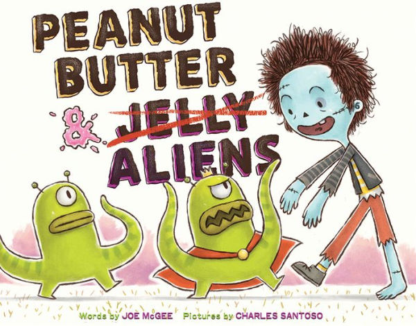 Peanut Butter & Aliens: A Zombie Culinary Tale