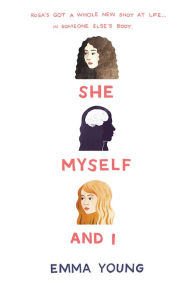 Title: She, Myself, and I, Author: Emma Young