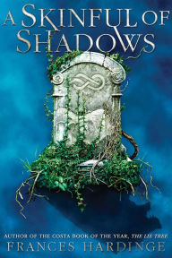 Title: A Skinful of Shadows, Author: Frances Hardinge