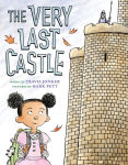 Alternative view 1 of The Very Last Castle: A Picture Book