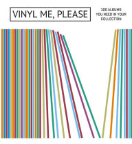 Title: Vinyl Me, Please: 100 Albums You Need in Your Collection, Author: Defecto