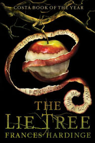 Title: The Lie Tree: A Novel, Author: Frances Hardinge
