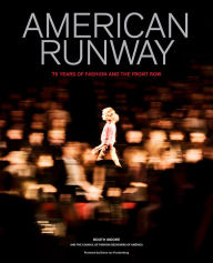Title: American Runway: 75 Years of Fashion and the Front Row, Author: Booth Moore