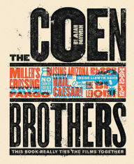 Title: The Coen Brothers: This Book Really Ties the Films Together, Author: Adam Nayman