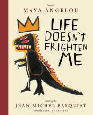 Title: Life Doesn't Frighten Me (Twenty-fifth Anniversary Edition), Author: Maya Angelou
