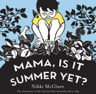 Title: Mama, Is It Summer Yet?, Author: Nikki McClure