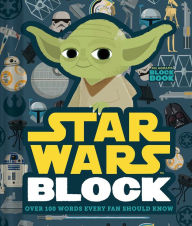 Title: Star Wars Block: Over 100 Words Every Fan Should Know, Author: Lucasfilm Ltd