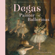 Title: Degas, Painter of Ballerinas: A Picture Book, Author: Susan Goldman Rubin