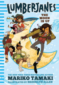 Title: The Moon Is Up (Lumberjanes Novel #2), Author: Mariko Tamaki