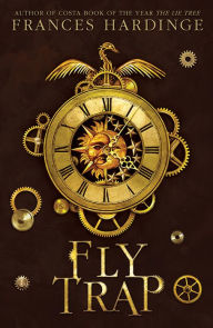 Title: Fly Trap: The Sequel to Fly by Night, Author: Frances Hardinge