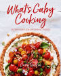 What's Gaby Cooking: Everyday California Food