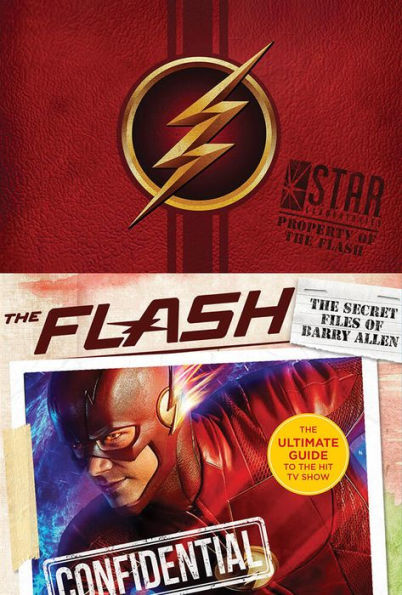 The Flash: The Secret Files of Barry Allen: The Ultimate Guide to the Hit TV Show