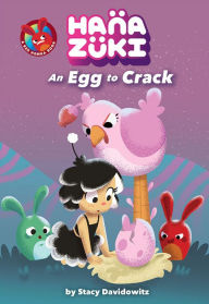 Title: Hanazuki: An Egg to Crack: (A Hanazuki Chapter Book), Author: Stacy Davidowitz
