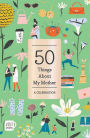 50 Things About My Mother : A Celebration