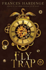 Title: Fly Trap: The Sequel to Fly by Night, Author: Frances Hardinge