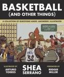 Alternative view 1 of Basketball (and Other Things): A Collection of Questions Asked, Answered, Illustrated (B&N Exclusive Edition)