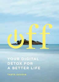 Title: Off: Your Digital Detox for a Better Life, Author: Franco Iv E Franco I