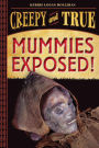 Mummies Exposed!: Creepy and True #1