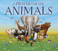 Title: A Prayer for the Animals, Author: Daniel Kirk