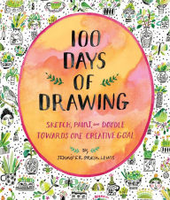 Free full ebook downloads for nook 100 Days of Drawing (Guided Sketchbook): Sketch, Paint, and Doodle Towards One Creative Goal by Jennifer Orkin Lewis 9781419732171 RTF ePub