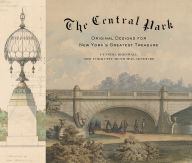 Title: The Central Park: Original Designs for New York's Greatest Treasure, Author: Cynthia S. Brenwall