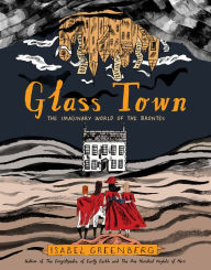 New real book download free Glass Town: The Imaginary World of the Brontes