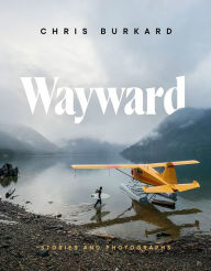 Download google books isbn Wayward: Stories and Photographs CHM DJVU by  9781419732768