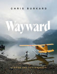 Alternative view 1 of Wayward: Stories and Photographs
